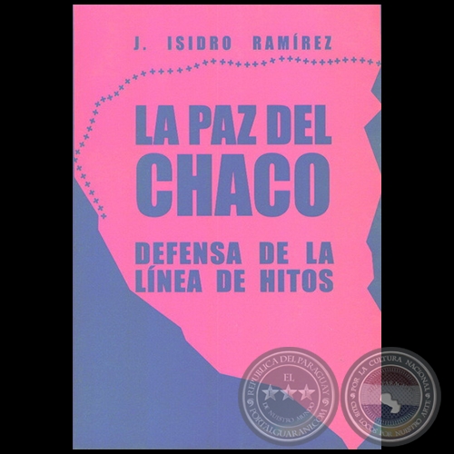 LA PAZ DEL CHACO - Autor: J. ISIDRO RAMREZ - Ao 2005